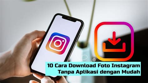 Cara Download Video Instagram Tanpa Aplikasi dengan Mudah Hanya 3 Langkah