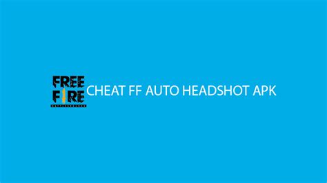 Cheat FF Auto Headshot Terbaru dan Akurat untuk Meningkatkan Kemenangan!